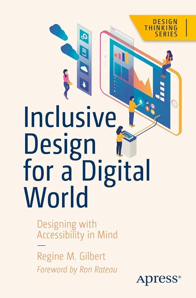 Inclusive Design for a Digital World: Desining with Accessibility in Mind